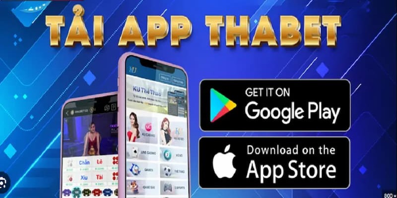 Hướng dẫn thủ tục tải App THABET