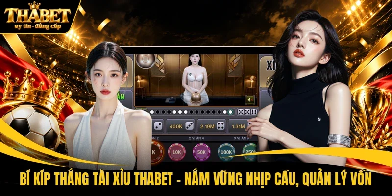 Bí kíp thắng tài xỉu THABET