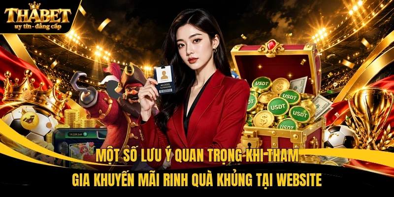 Một số lưu ý quan trọng khi tham gia khuyến mãi rinh quà khủng tại website